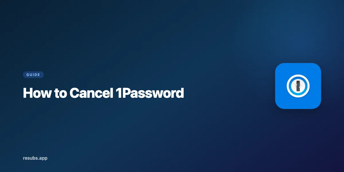 How to Cancel 1Password