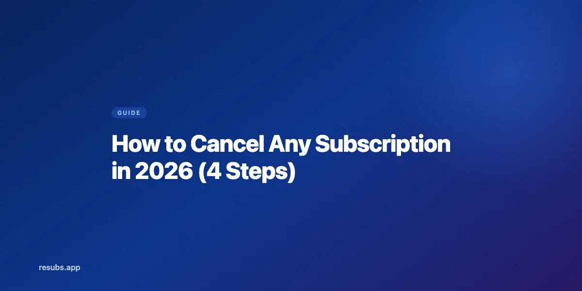 How to Cancel Any Subscription in Seconds