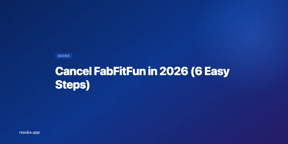 How to Cancel FabFitFun