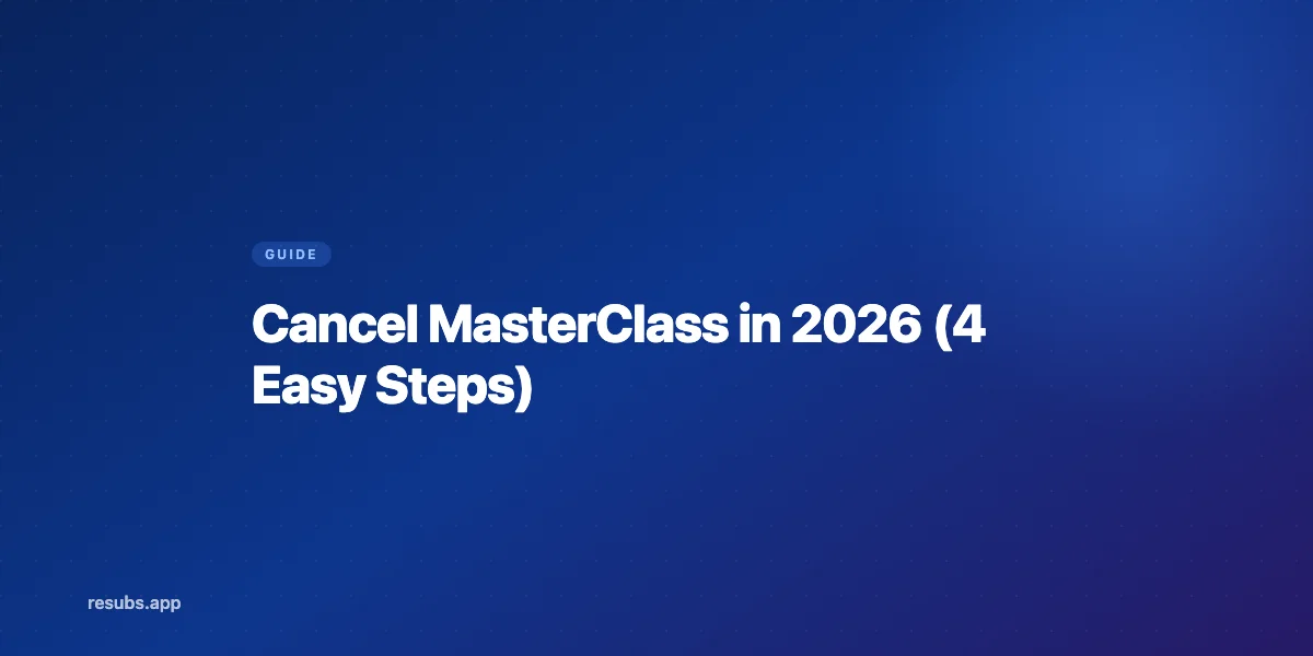 How to Cancel MasterClass Before Annual Renewal