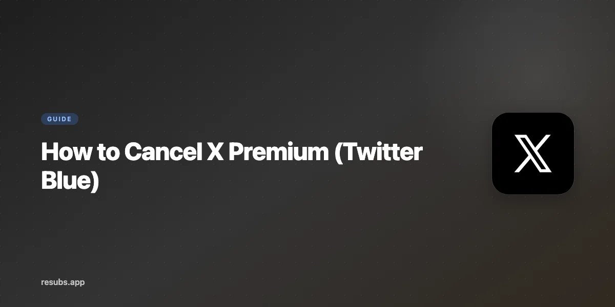 How to Cancel X Premium (Twitter Blue)