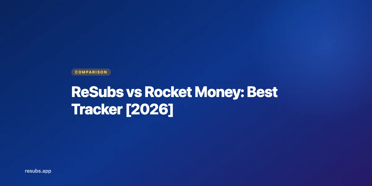 ReSubs vs Rocket Money: Privacy-First or Bank-Linked?